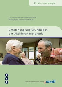 Entstehung und Grundlagen der Aktivierungstherapie - Zentrum für medizinische Bildung - ebook
