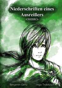 Niederschriften eines Ausreißers - Benjamin Gertz - ebook
