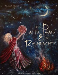 Der alte Pfad & die Rauhnächte - Alexa Szeli - ebook