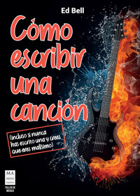 Cómo escribir una canción - Ed Bell - ebook