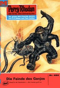 Perry Rhodan 482: Die Feinde des Ganjos - Hans Kneifel - ebook