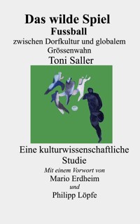 Das wilde Spiel - Toni Saller - ebook