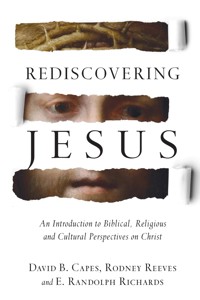 Rediscovering Jesus - David B. Capes - ebook