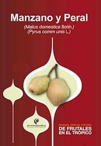 Manual para el cultivo de frutales en el trópico. Manzano y Peral - Fánor Casierra - ebook