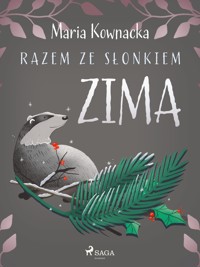Razem ze słonkiem. Zima - Maria Kownacka - ebook + audiobook