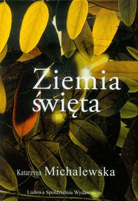 Ziemia święta - Michalewska Katarzyna - książka