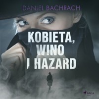 Kobieta, wino i hazard - Bachrach Daniel - ebook + audiobook