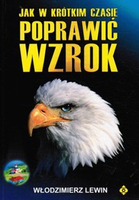 Jak w krótkim czasie poprawić wzrok - Włodzimierz Lewin - ebook