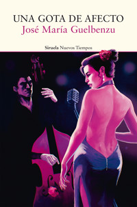 Una gota de afecto - José María Guelbenzu - ebook