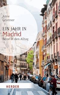 Ein Jahr in Madrid - Anne Grüttner - ebook