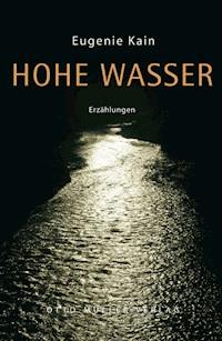 Hohe Wasser - Eugenie Kain - ebook