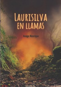 Laurisilva en llamas - Anaga Manrique - ebook