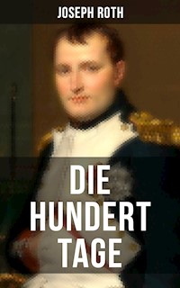 Die hundert Tage - Joseph Roth - ebook