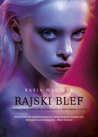 Rajski blef. Cykl z Hektorem Cichym. Tom 3 - Kasia Magiera - ebook + książka
