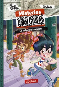 Misterios en la gran ciudad 2. La estación fantasma - Campoy Ana - ebook