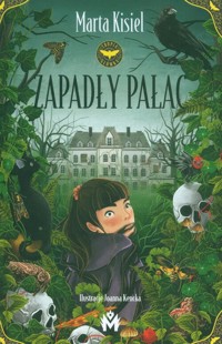 Zapadły pałac Tom 1 - Marta Kisiel - książka