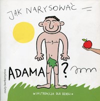 Jak narysować Adama? -  - książka
