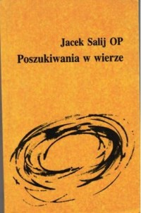 Poszukiwania w wierze - Jacek Salij OP - ebook
