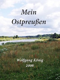 Mein Ostpreußen - Wolfgang König - ebook