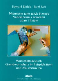 Niemiecki jako język biznesu - Białek Edward, Kos Józef - książka