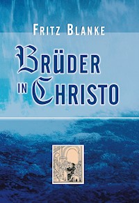 Brüder in Christo - Fritz Blanke - ebook