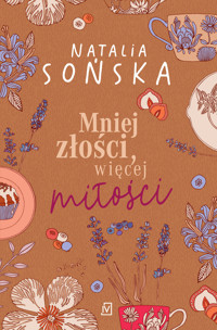 Mniej złości, więcej miłości - Sońska Natalia - książka