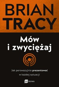 Mów i zwyciężaj - Tracy Brian - ebook + audiobook + książka