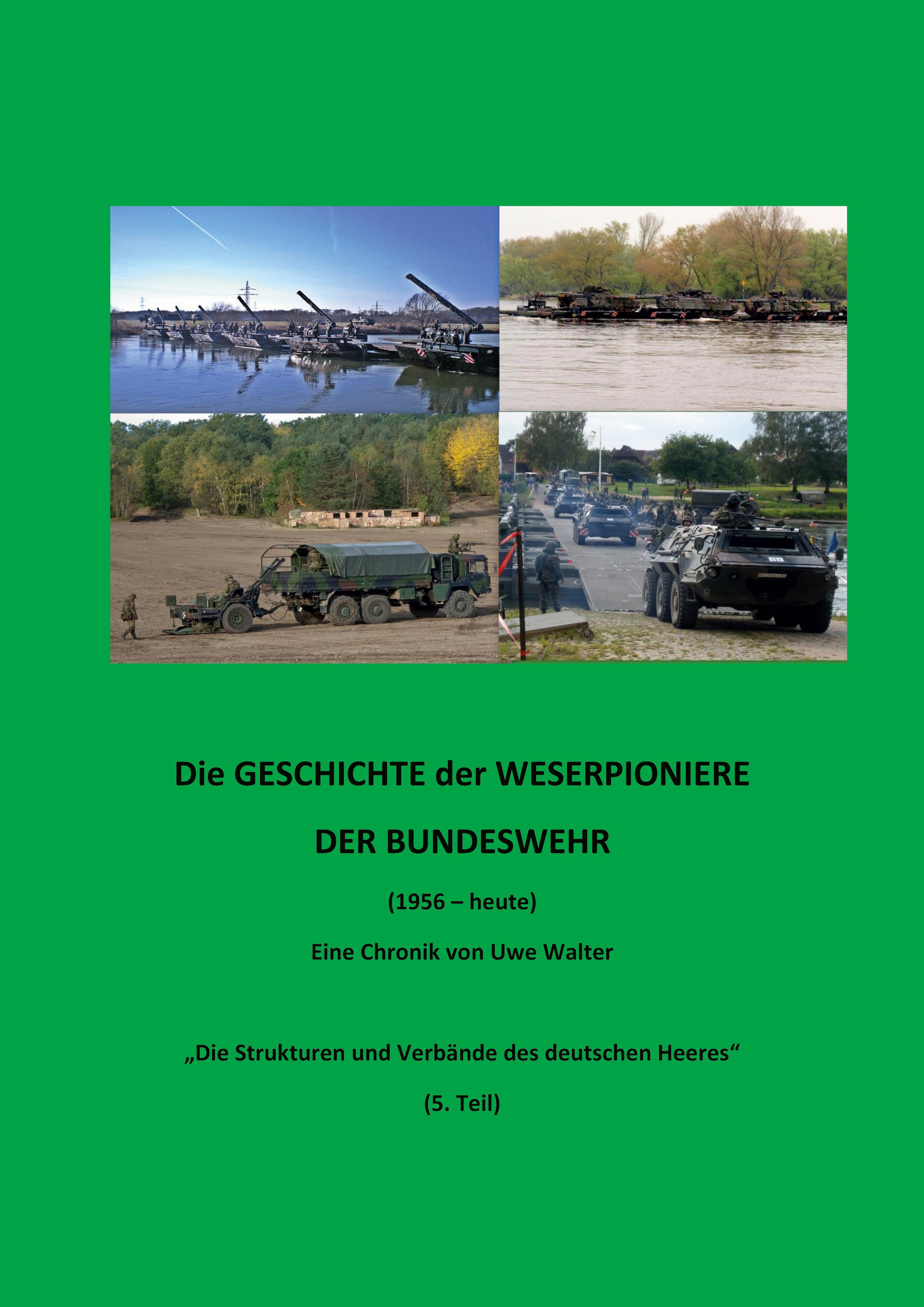 Weserpioniere - Eine Truppengattung des deutschen Feldheeres (1956 - heute)