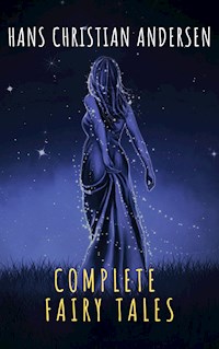 Complete Fairy Tales of Hans Christian Andersen - Hans Christian Andersen - ebook