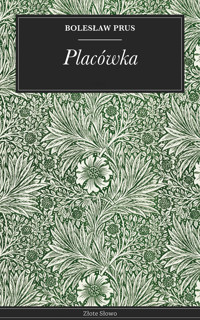 Placówka - Bolesław Prus - ebook + audiobook