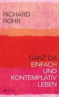Ganz da - Rohr Richard - ebook