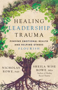 Healing Leadership Trauma - Nicholas Rowe - ebook