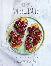 Przepisy na szczęście Qmam kasze 2 - Sobczak Maia - książka