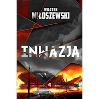 Inwazja - Wojtek Miłoszewski - ebook + audiobook + książka