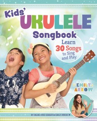 Kids' Ukulele Songbook - Emily Arrow - ebook