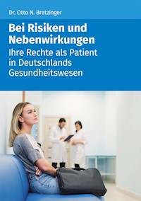 Bei Risiken und Nebenwirkungen - Otto N. Bretzinger - ebook