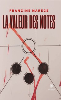 La valeur des notes - Francine Narece - ebook