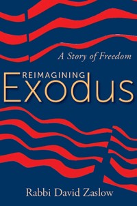 Reimagining Exodus - David Zaslow - ebook