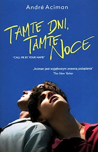 Tamte dni, tamte noce - Aciman André - ebook + książka