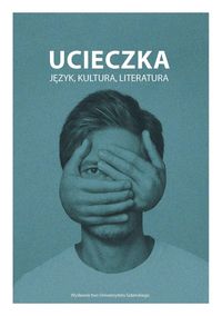 Ucieczka Język kultura literatura -  - książka
