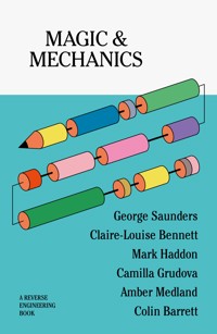 Magic & Mechanics - George Saunders - ebook