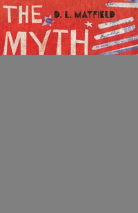 The Myth of the American Dream - D. L. Mayfield - ebook