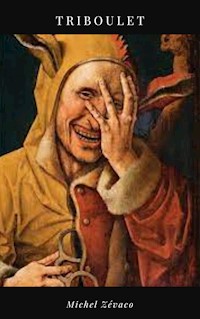 Triboulet - Michel Zevaco - ebook