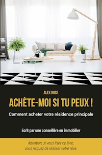 Achète-moi si tu peux ! - Alex Rose - ebook