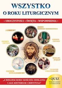 Wszystko o roku liturgicznym - Molka Jacek - książka