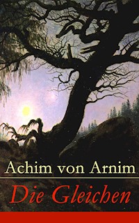 Die Gleichen - Achim von Arnim - ebook