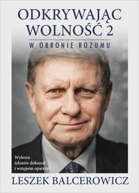 Odkrywając wolność 2. W obronie rozumu - Leszek Balcerowicz - ebook + książka