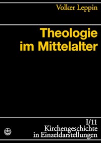 Theologie im Mittelalter - Volker Leppin - ebook