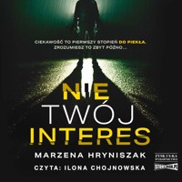 Nie twój interes - Marzena Hryniszak - ebook + audiobook + książka