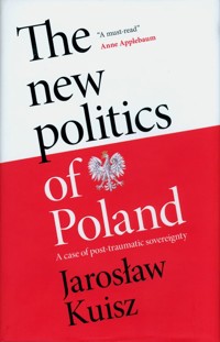 The new politics of Poland - Kuisz Jaroslaw - książka